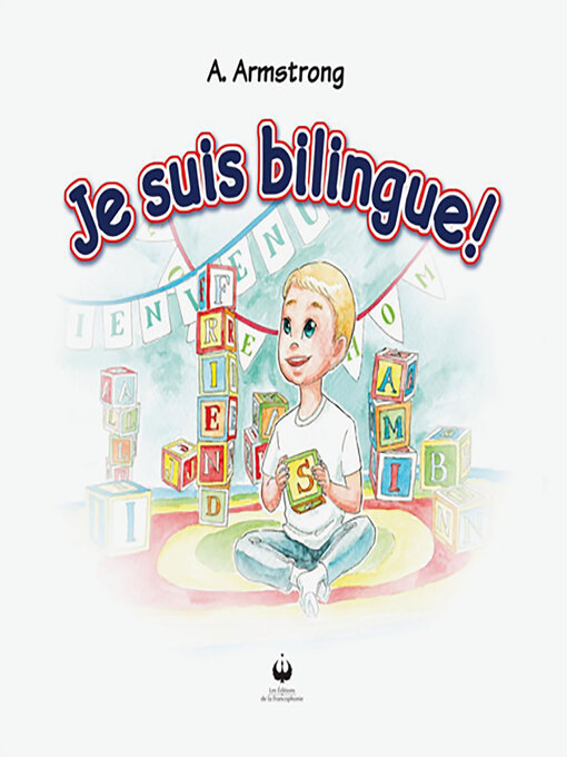 Title details for Je suis bilingue ! by A Armstrong - Available